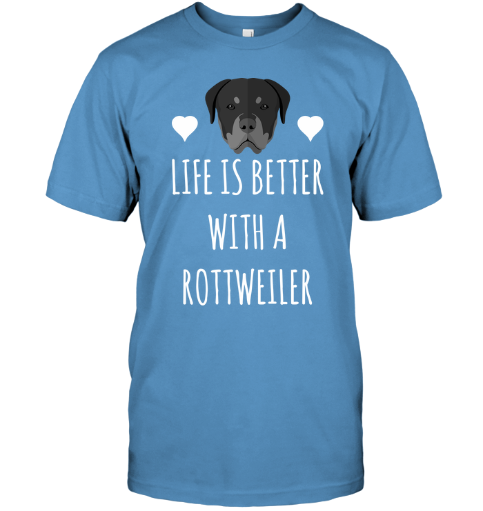Life Is Better With A Rottweiler