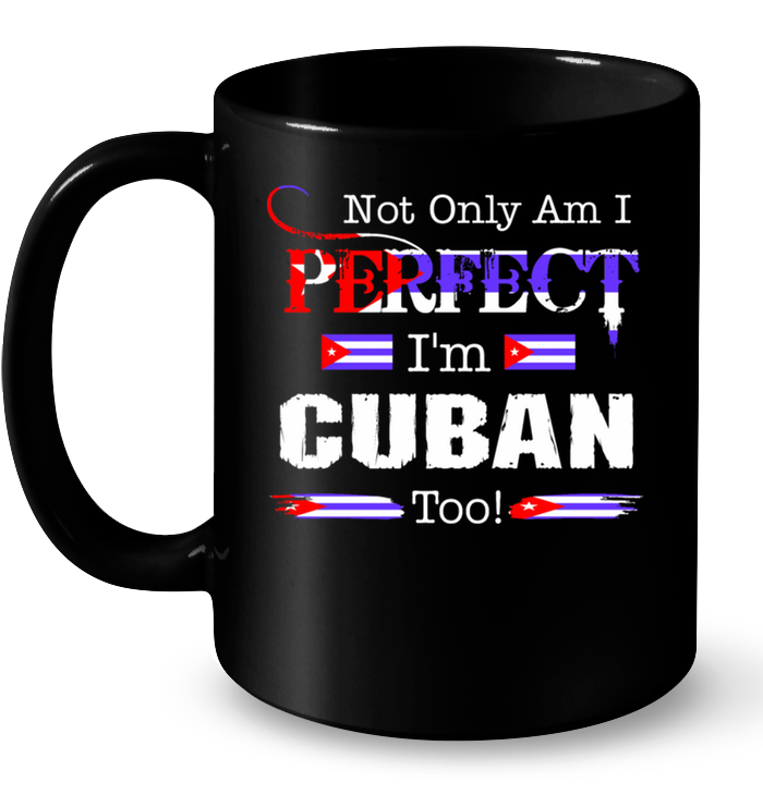 Not Perfect Im Cuban