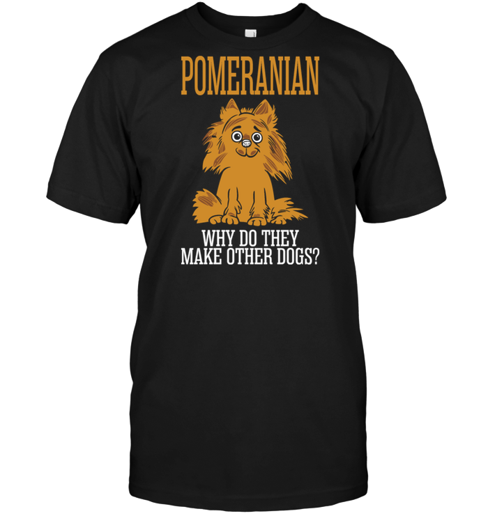 Pomeranian Why Do They Make Other Dogs