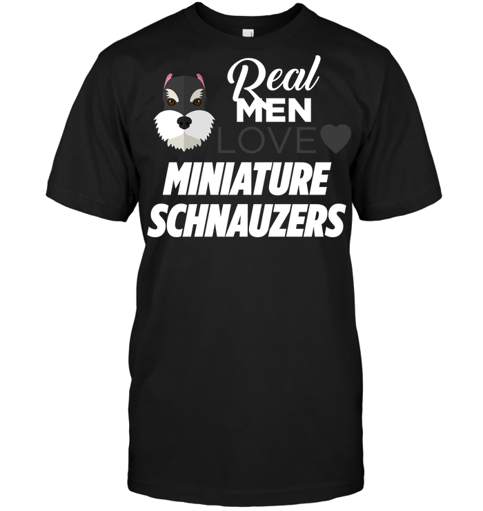 Real Men Love Miniature Schnauzers