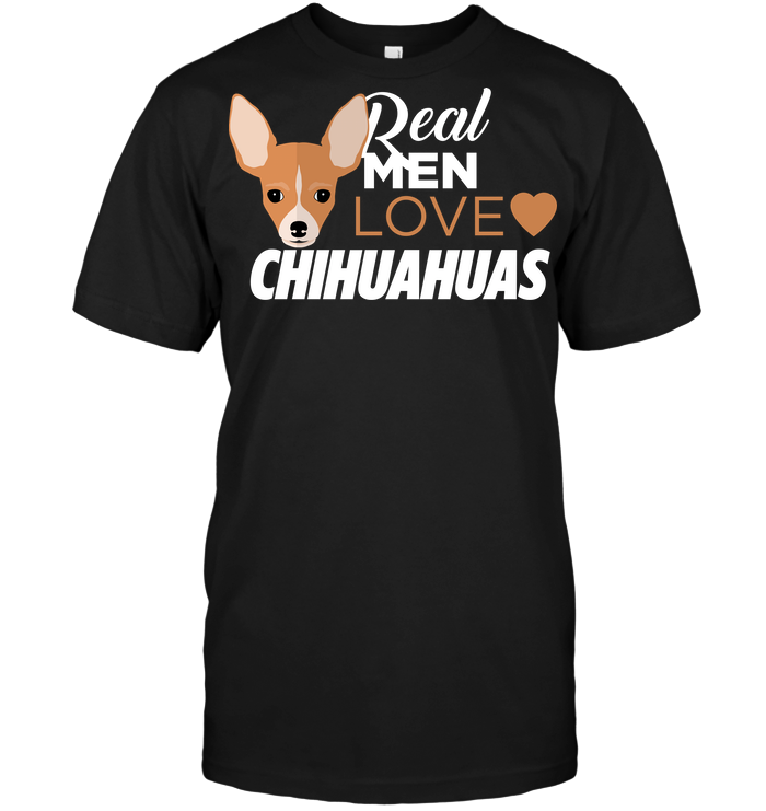 Real Men Love Chihuahuas