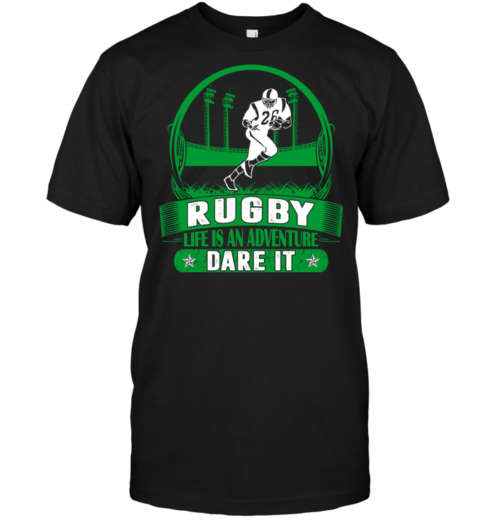 Rugby Life Is An Adventure Dare It