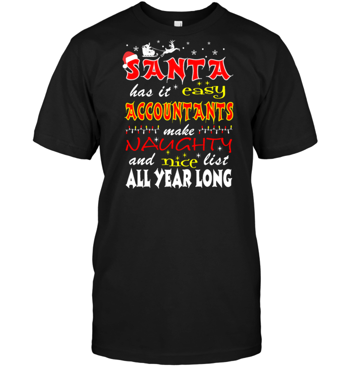Santa Has It Easy Accountants Make Naughty And Nice List All Year Long