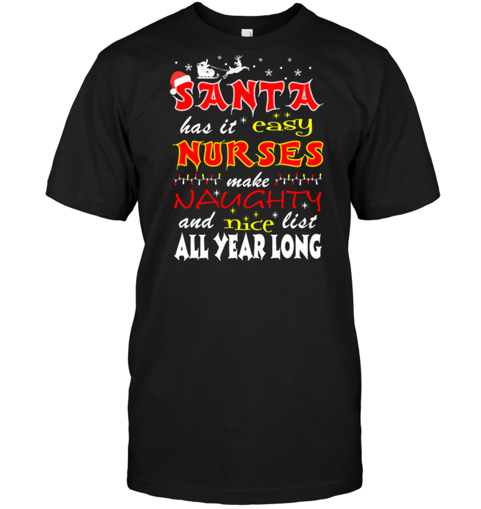 Santa Has It Easy Nurses Make Naughty And Nice List All Year Long