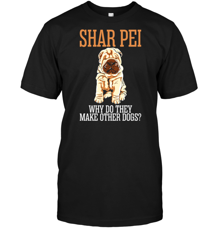 Shar Pei Why Do They Make Other Dogs