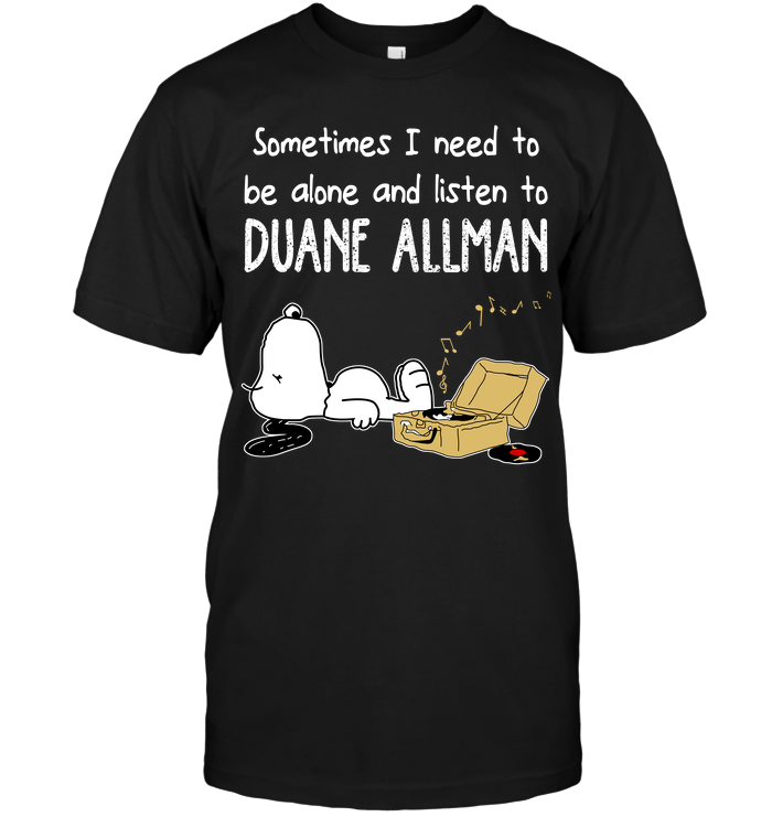 Sometimes I Need To Be Alone And Listen To Duane Allman
