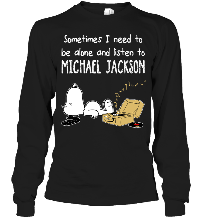 Sometimes I Need To Be Alone And Listen To Michael Jackson