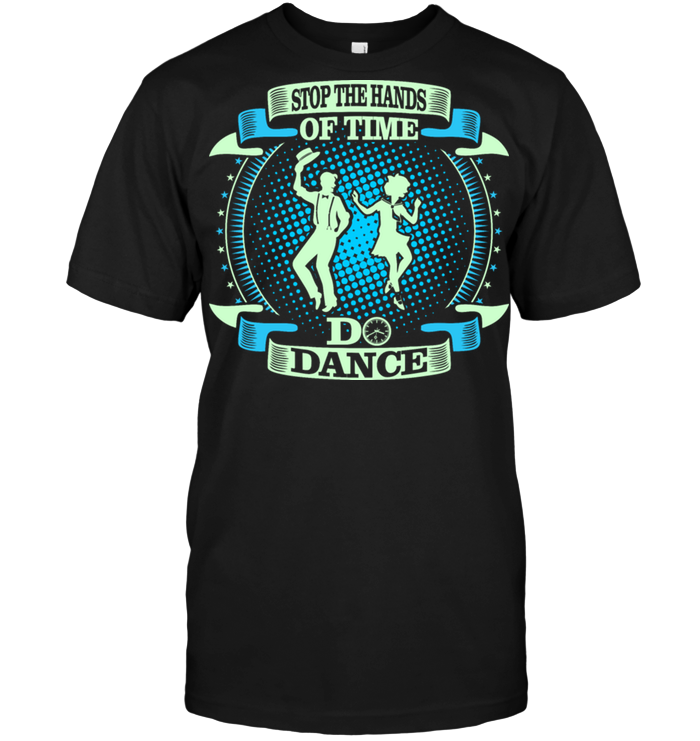 Stop The Hands Of Time Do Dance