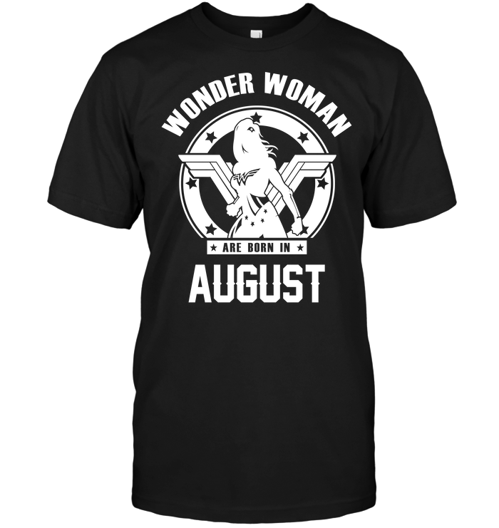 Wonder Woman Are Born In August