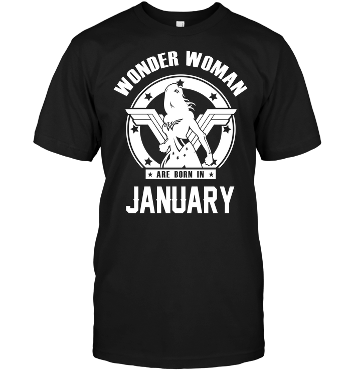 Wonder Woman Are Born In January