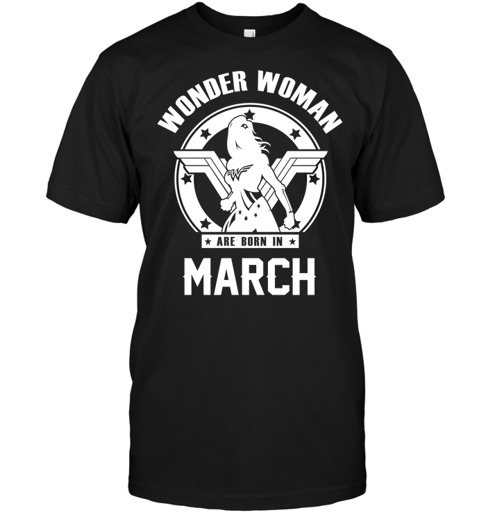 Wonder Woman Are Born In March
