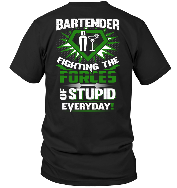 Bartender Fighting The Forces Of Stupid Everyday