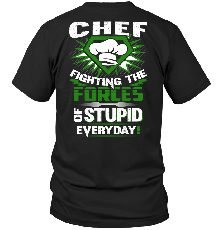 Chef Fighting The Forces Of Stupid Everyday