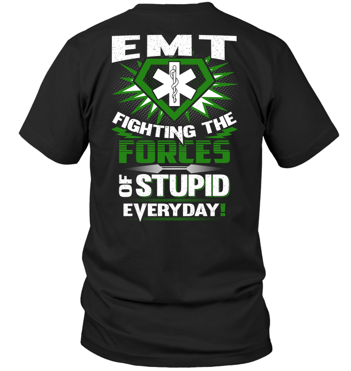 EMT Fighting The Forces Of Stupid Everyday