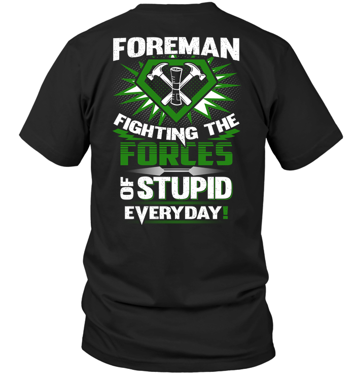 Foreman Fighting The Forces Of Stupid Everyday