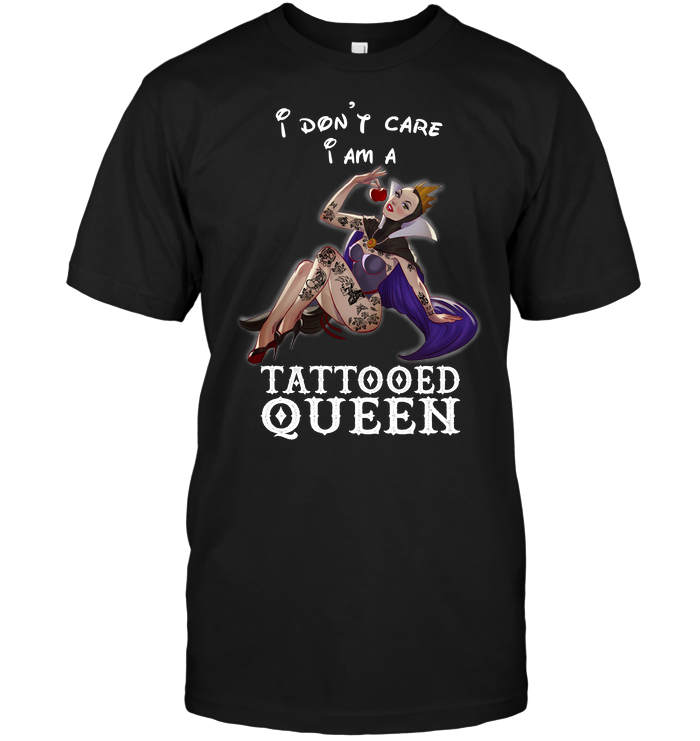 Disney: I Don't Care I Am A Tattooed Queen