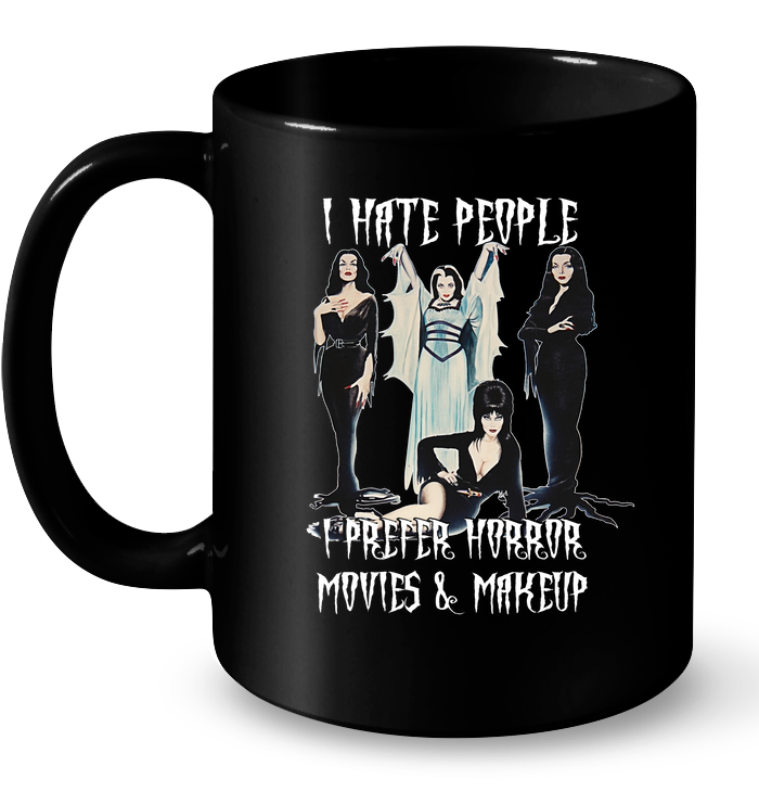 I Hate People I Prefer Horror Movies & Makeup Mug