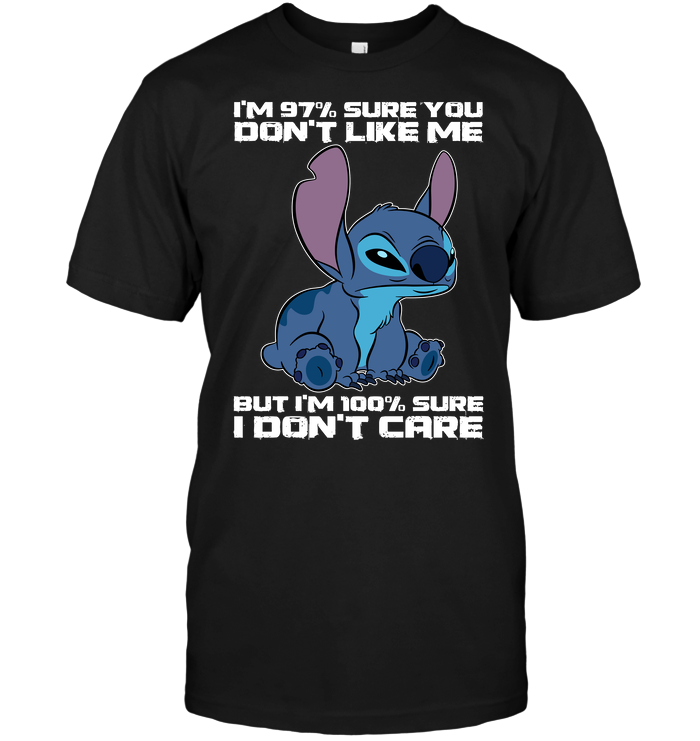 Stitch: I'm 97% Sure You Don't Like Me But I'm 100% Sure I Don't Care