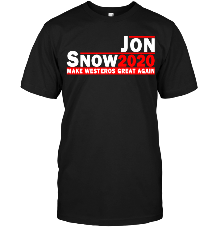Jon Snow 2020 Make Westeros Great Again