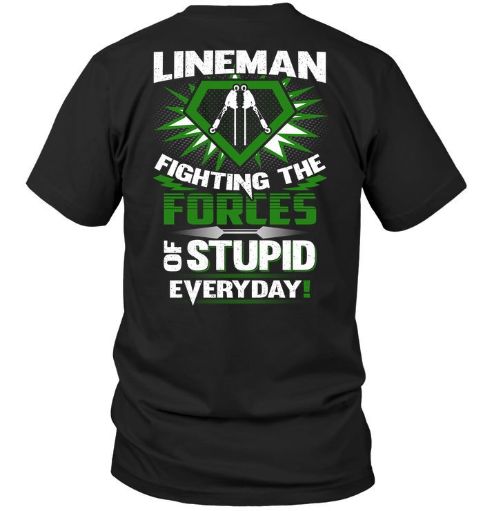 Lineman Fighting The Forces Of Stupid Everyday
