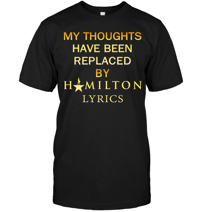 My Thoughts Have Been Replaced By Hamilton Lyrics