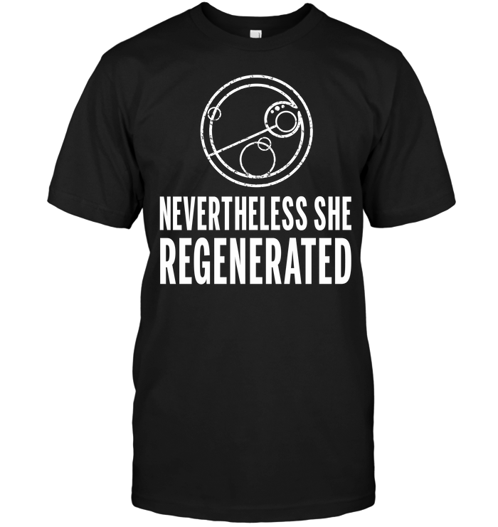 Nevertheless She Regenerated