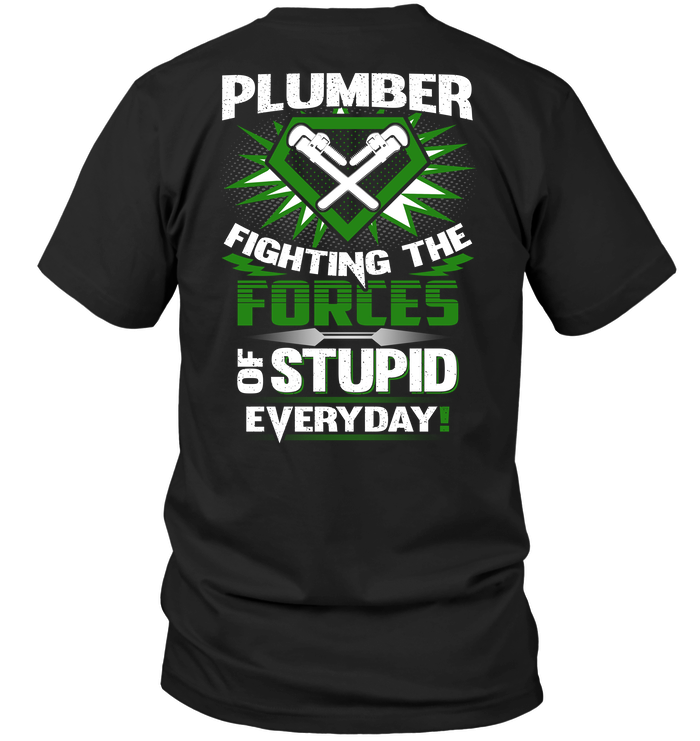 Plumber Fighting The Forces Of Stupid Everyday
