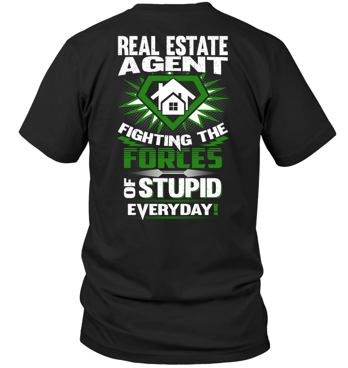 Real Estate Agent Fighting The Forces Of Stupid Everyday