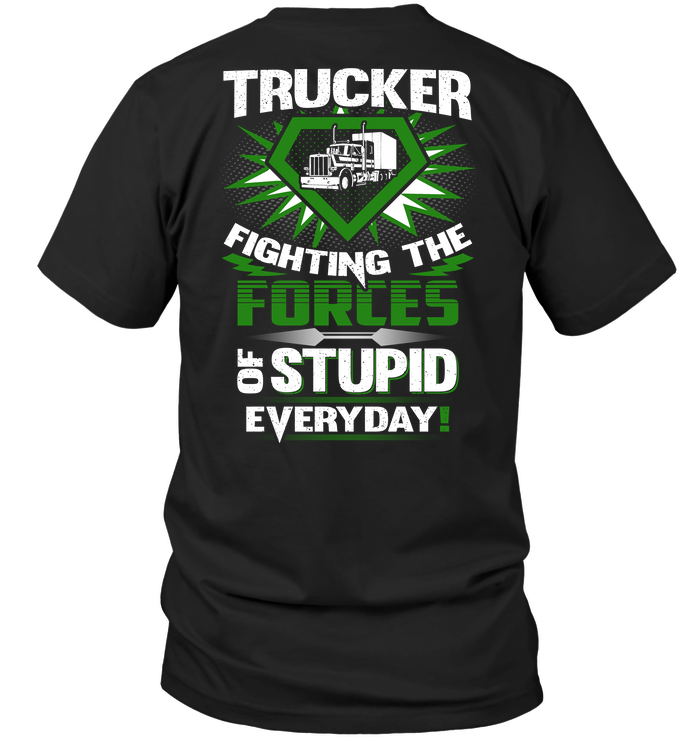 Trucker Fighting The Forces Of Stupid Everyday