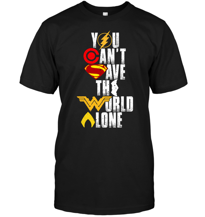 You Can't Save The World Alone (Batman, Wonder Woman, The Flash, Superman)