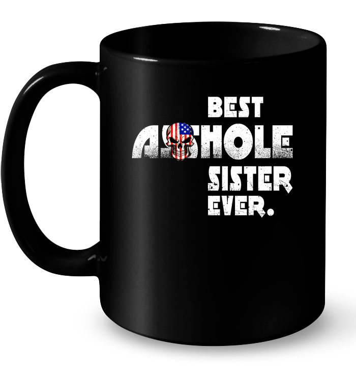 Best Asshole Sister Ever