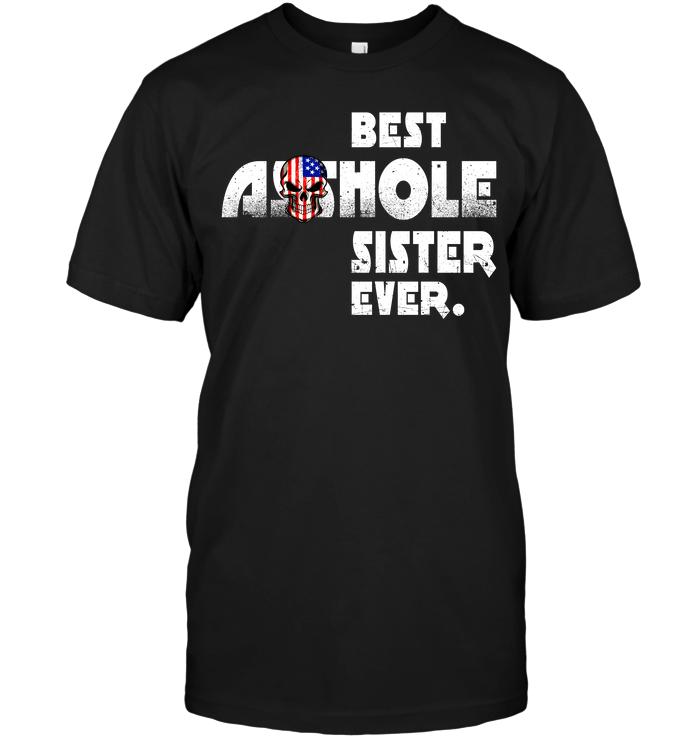 Best Asshole Sister Ever