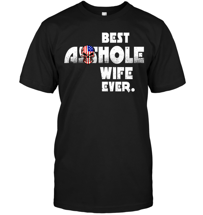 Best Asshole Wife Ever