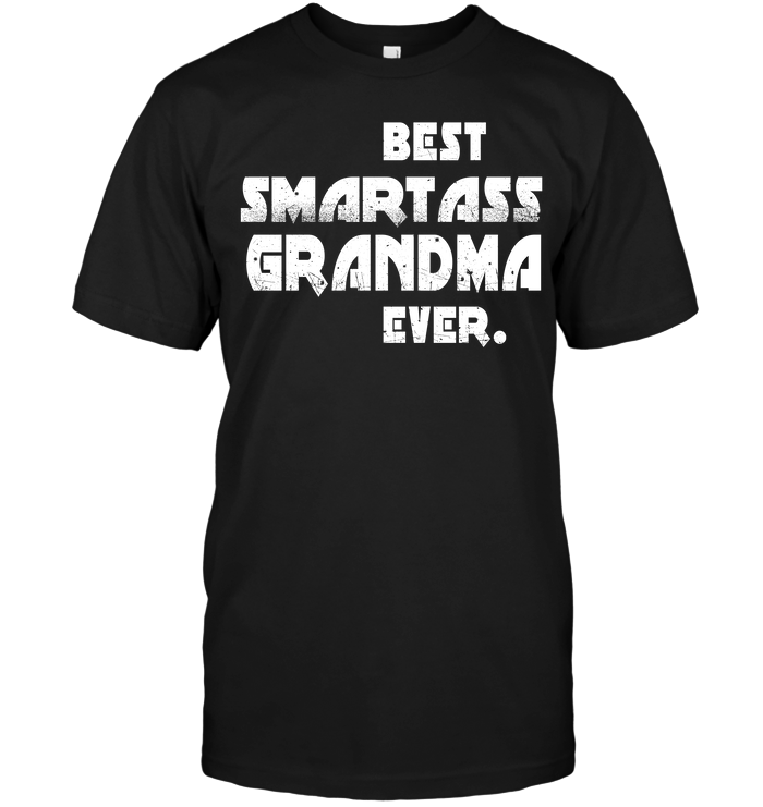Best Smartass Grandma Ever