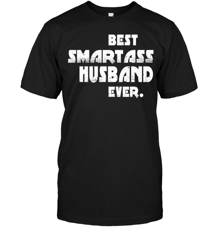 Best Smartass Husband Ever