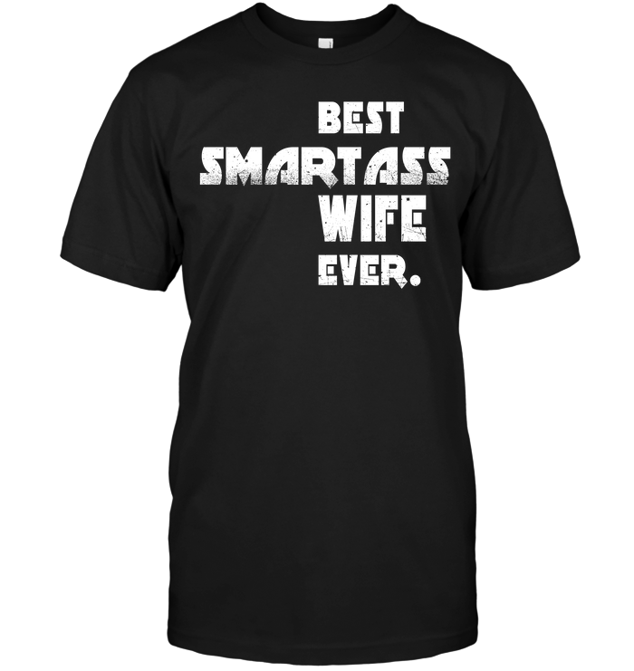 Best Smartass Wife Ever