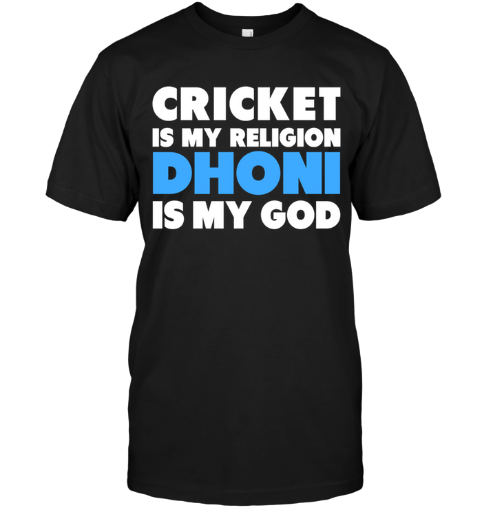 Cricket Is My Religion Dhoni Is My God