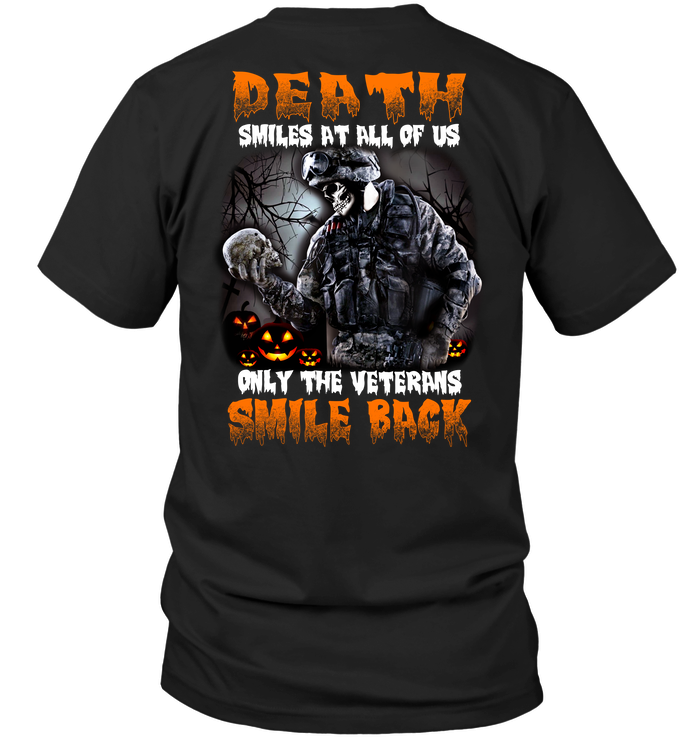 Death Smiles At All Of Us Only The Veterans Smile Back