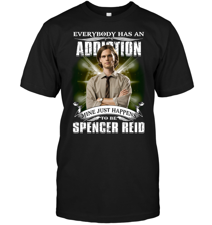 Everybody Has An Addiction Mine Just Happens To Be Spencer Reid