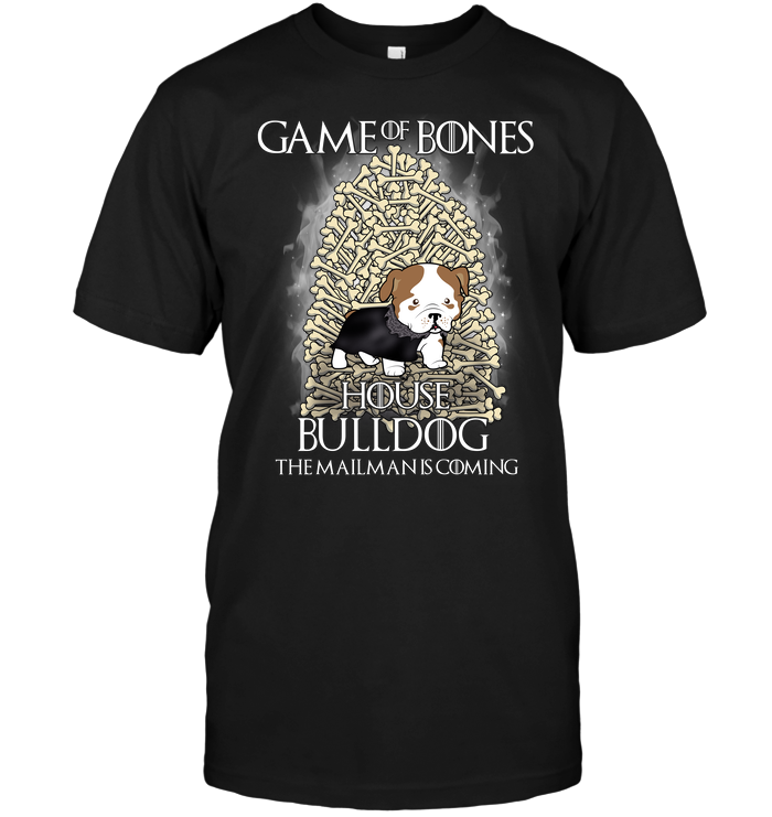 Game Of Bones House Bulldog The Mailman Is Coming