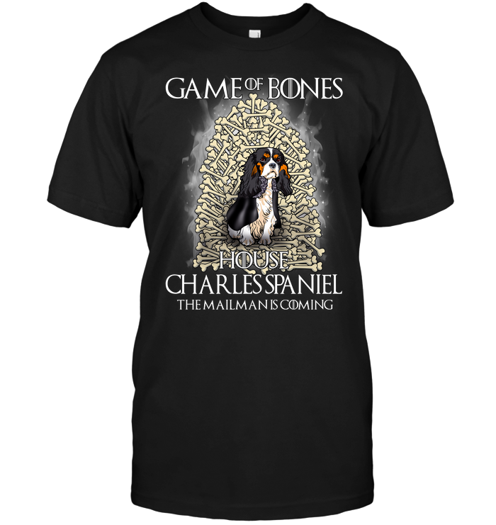 Game Of Bones House Charles Spaniel The Mailman Is Coming