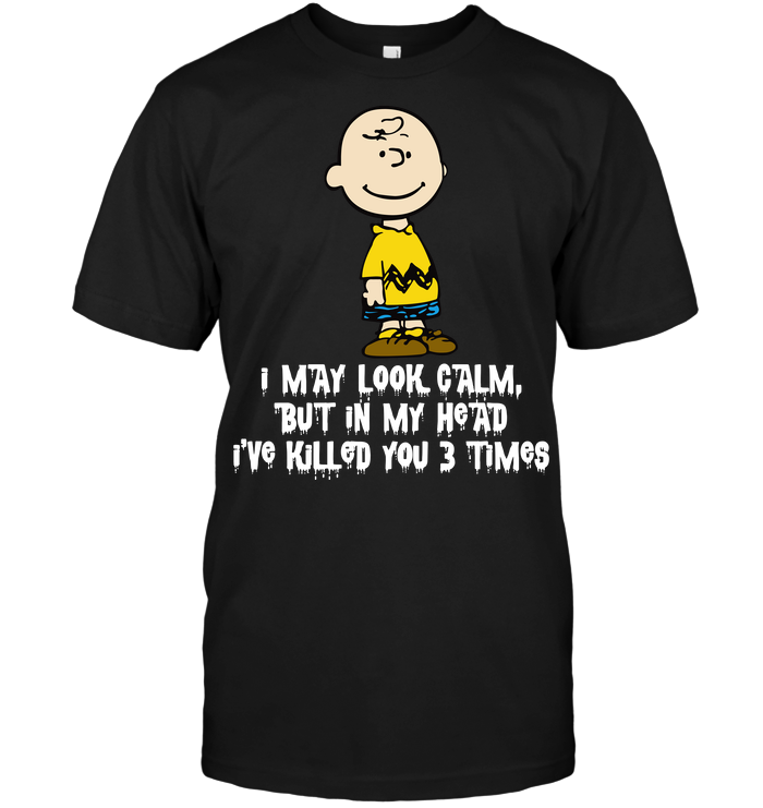 Charlie Brown: I May Look Calm But In My Head I've Killed You 3 Times