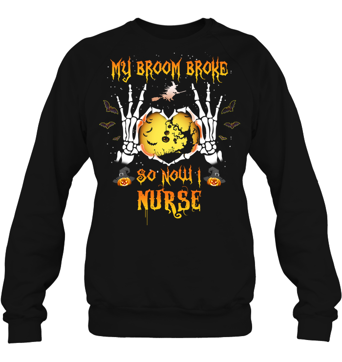 Halloween: My Broom Broke So Now I Nurse T-Shirt