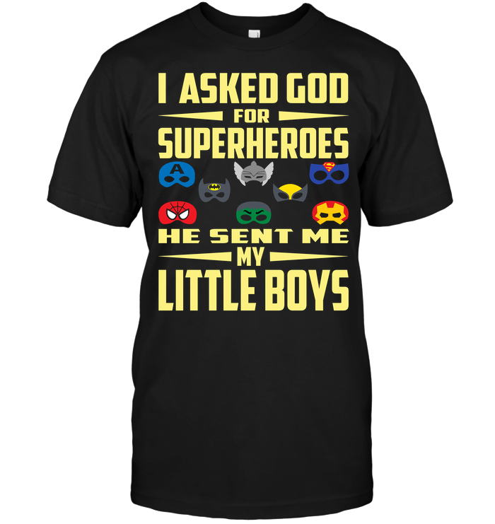 I Asked God For Superheroes He Sent Me My Little Boys
