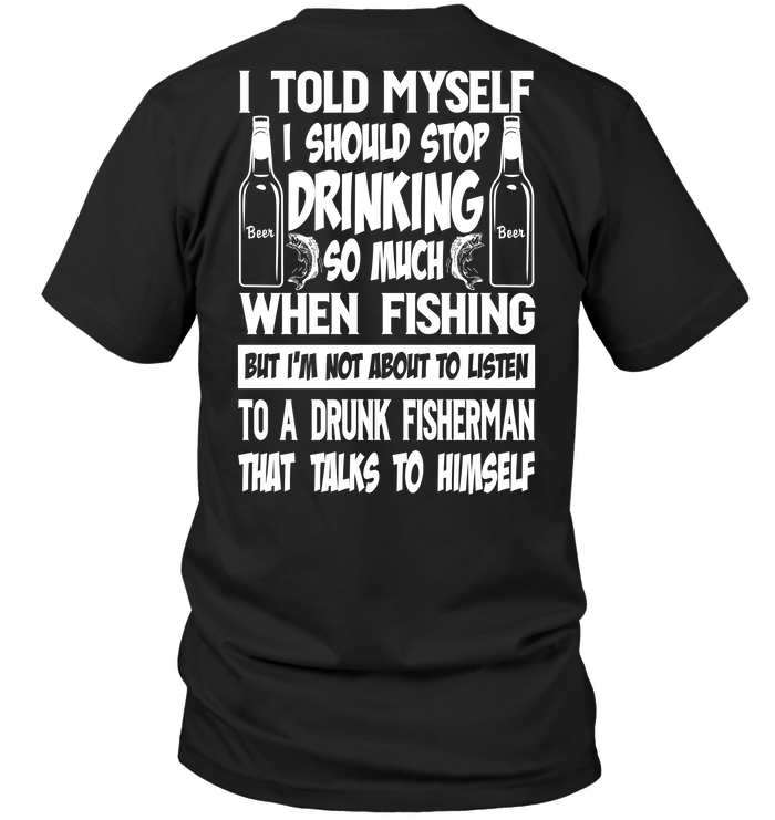 I Told Myself I Should Stop Drinking So Much When Fishing