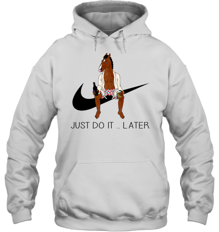 Bojack Horseman Just Do It Later Shirt Buy Clothes Shoes Online