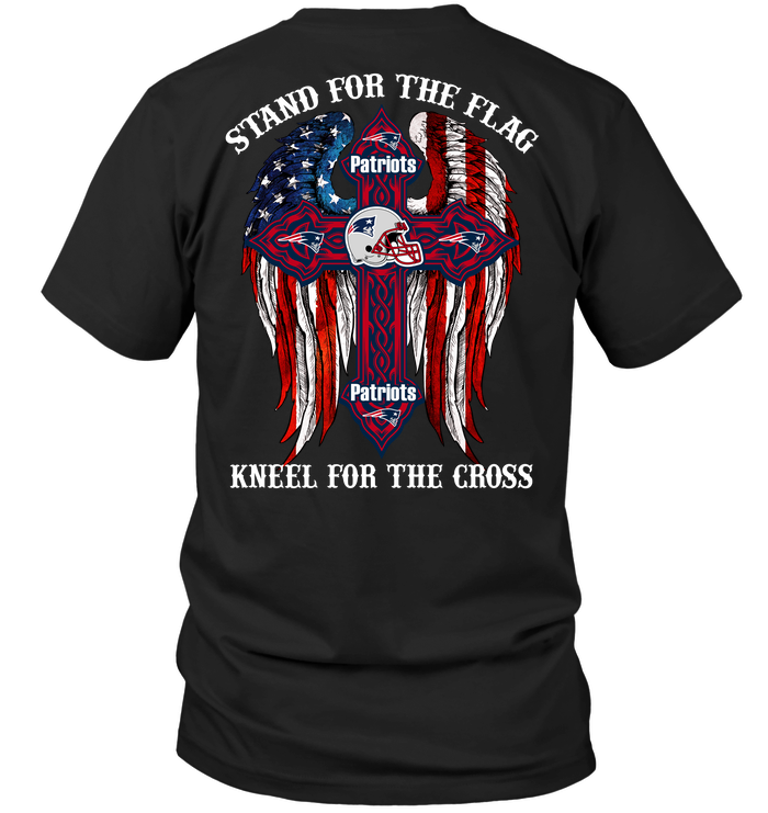 New England Patriots: Stand For The Flag Kneel For The Cross