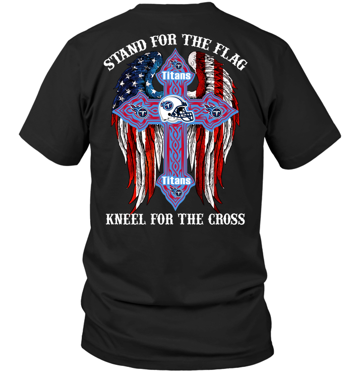 Tennessee Titans: Stand For The Flag Kneel For The Cross