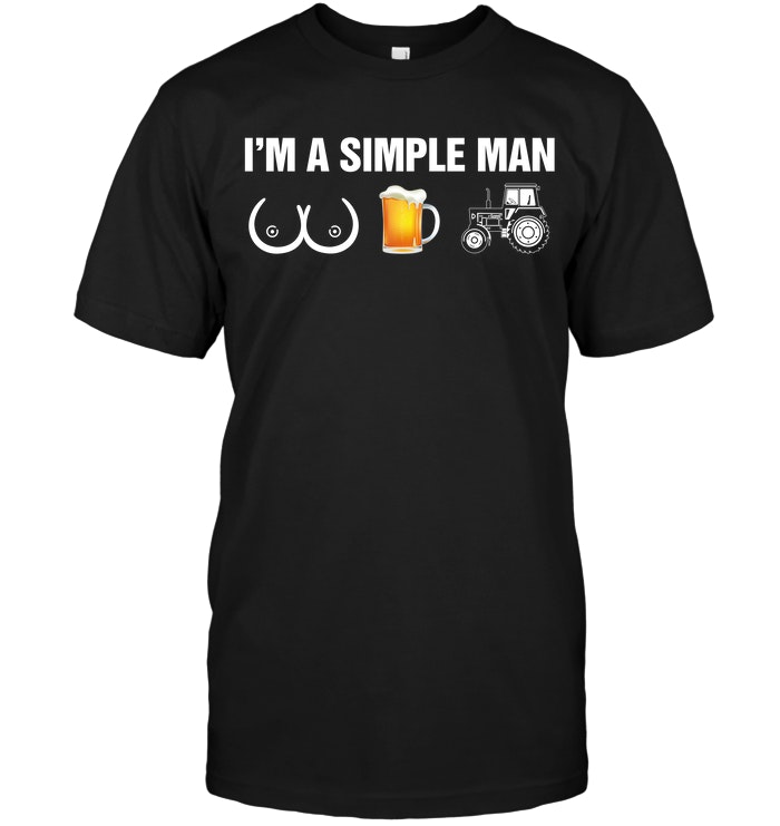 Boobs, Beer, Trucker: I'm A Simple Man