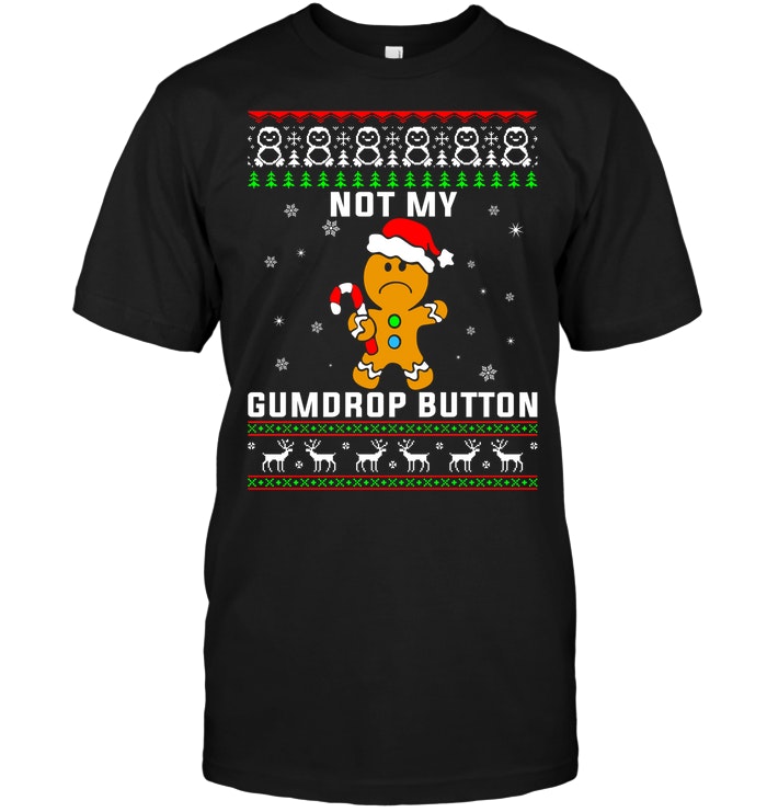 Gingerbread: Not My Gumdrop Button Ugly Christmas